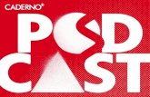 p destatico.redeglobo.globo.com/2019/07/08/Cpodcast.pdf · Podcast é um programa em áudio transmitido diretamente para o ouvinte assim que seus produtores o publicam na in-ternet.
