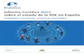 Informe Forética 2014 sobre el estado de la RSe en España · 2015 se presenta como el inicio de una nueva etapa para la RSE. El convencimien-to de la necesidad de llegar a acuerdos