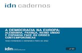 A DemocrAciA nA europA: a demoCraCia na euroPa · a demoCraCia na euroPa o estudo pioneiro de Tiago Fernandes e de Bernardo Pinto da Cruz inscreve-se na nova vaga de análises sobre