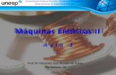 Máquinas Elétricas II - UnespUniversidade Estadual Paulista - Campus de Ilha Solteira Departamento de Engenharia Elétrica Máquinas Elétricas II Prof. Dr. Falcondes José Mendes