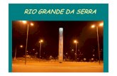 RIO GRANDE DA SERRA...O Município é considerado uma Área 100% de Mananciais. O clima temperado e úmido, com influência da Serra do Mar, torna -se ameno. Verão –média 25 •
