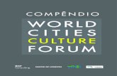 COMPÊNDIO - World Cities Culture Forum · De fato, no século XXI, nenhuma cidade global pode ter ... líderes da cidade. E tenho orgulho de saber que o World Cities Culture Forum