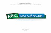 MINISTÉRIO DA SAÚDE - INCA...APRESENTAÇÃO Atualmente, o câncer é um dos problemas de saúde pública mais complexos que o sistema de saúde brasileiro enfrenta, dada sua magnitude