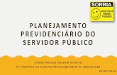 Planejamento previdenciário do servidor público · SOCIAL? •Servidor Público –ocupante de cargo efetivo ingresso por meio de concurso público (CF 88, art. 37, II) •Estáveis