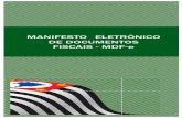 Manifesto eletronico de doc fiscais - SP · MANIFESTO ELETRÔNICO DE DOCUMENTOS FISCAIS - MDF-e 1. O que é o Manifesto Eletrônico de Documentos Fiscais - MDF-e? ... • 01/04/2014