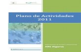 Plano de Actividades 2011 · 2017-07-21 · Plano de Actividades 2011 3 ARS, Algarve, I.P. Ministério da Saúde PA2011: Vs 5 1 Nota Introdutória O Plano de Actividades é o instrumento