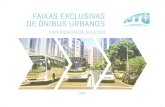 FAIXAS EXCLUSIVAS DE ÔNIBUS URBANOS · 2014-07-03 · de 669 km de priorização para o transporte público por ônibus. segundo estudos de Vasconcellos et al (2011), apenas 0,11%