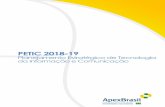 PETIC 2018-19 - Apex-Brasil 2018_19 Apex_Brasil...1. Apresentação O Planejamento Estratégico de Tecnologia da Informação e Comunicação - PETIC - tem por objetivo assegurar que