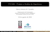 PCC104 - Projeto e Análise de Algoritmos · PCC104 - Projeto e Análise de Algoritmos MarcoAntonioM.Carvalho Departamento de Computação Instituto de Ciências Exatas e Biológicas