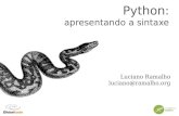 Luciano Ramalho luciano@ramalho · pelo interpretador python exceto quando # aparece em uma string Para comentários de várias linhas, usa-se três aspas simples ou duplas (isso