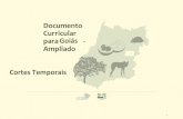 Goiás Cortes Temporais€¦ · No Componente Curricular de Geografia, de 1° ao 5° ano dos Anos Iniciais, os Cortes Temporais levaram em consideração as progressões ... No que