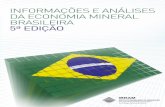 APRESENTAÇÃO · 2018-02-27 · APRESENTAÇÃO Você tem em mãos a 5ª edição do Sistema de Informações e Análises da Economia Mineral Brasileira, organizado pelo IBRAM –