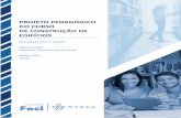 PROJETO PEDAGÓGICO DO CURSO DE CONSTRUÇÃO DE EDIFÍCIOS · 2018-04-20 · em Gestão de Sistemas de Informação, Administração com habilitação em Marketing, Administração
