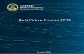 Relatório e Contas 2009 - OCC · Um relato não tem na sua base intenções, como acontece num plano de actividades, mas sim situa-ções ocorridas, por norma, no período de vigência