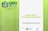 Projeto EPD Votorantim Cimentos - PORTAL ABCP · 2019-10-14 · Votorantim Cimentos aproveitou a oportunidade para iniciar o projeto EPD em parceria com a Quantis. O projeto teve