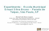 Escola Municipal Ernani Silva Bruno – Parada de Taipas, São … · 2010-08-02 · Infra-estrutura. Professores da E. Fundamental II . Professores da E. Fundamental I ... (2ª Fase)