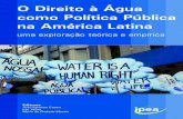 O Direito à Água como Política Pública na América Latinalerf.eco.br/img/publicacoes/IPEA o_direito_a_agua.pdf · política pública na América Latina: uma exploração teórica