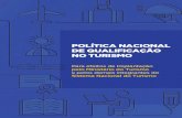 POLÍTICA NACIONAL DE QUALIFICAÇÃO NO TURISMO§ões/PNQT.pdf · 2018-11-06 · ESTRATÉGIA PARA CONCEPÇÃO DA POLÍTICA NACIONAL DE QUALIFICAÇÃO NO TURISMO 18 Diretrizes Nacionais
