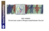 ISO 26000: Diretrizes sobre Responsabilidade Socialaz545403.vo.msecnd.net/uploads/2013/06/transpare...integrada em Responsabilidade Social no Sistema Petrobras Desenvolvimento Sustentável: