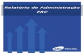2 Relatório de Administração EBC - 2012 · da comunicação pública. Em 2011 a campanha “TV Brasil, a TV Pública do Brasil” foi uma parceria com o Ministério da Educação