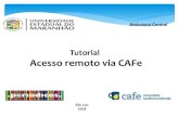 Tutorial Acesso remoto via CAFe - biblioteca.uema.br · Federada (CAFe), provida pela Rede Nacional de Ensino e Pesquisa (RNP), que é uma Federação que reúne instituições de