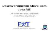 Desenvolvimento Móvel com Java MEpet/ciclo_seminarios/tecnicos/... · –JSR 120: Wireless Messaging API –JSR 135: Mobile Media API –JSR 172: J2ME™ Web Services Specification
