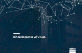 Kit de Imprensa wTVision · 2016 2009 2017 2018 2019 Media Kit Fundação da wTVision Primeiro projeto internacional (Africa ... 4K em direto Abertura escritório na Bolívia Nova