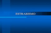 ESTRABISMO - Webnode.com.brfiles.drresumo.webnode.com.br/200000439-92fe093f7f/...Exotropia intermitente TIPOS DE ESTRABISMO Exotropia TIPOS DE ESTRABISMOS Paralisia III nervo TIPOS