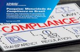 Compliance no Brasil...compliance não são monitorados por, aproximadamente, 47% das empresas no Brasil, e 33% das empresas respondentes possuem até R$ 500 mil a serem destinados