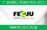 €¦ · Apresentação do calendário e cronograma do exame de Faixas Pretas 2015; Apresentação da tabela de custas da FECJU para o ano de 2015. ... Brasileiro Senior2014 e Copa