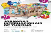 JORNADAS INTERNACIONAIS DE TURISMO · jornadas internacionais de turismo Águeda 7 e 8 de julho de 2017 centro de artes de Águeda 07 julho sexta-feira 08 julho sÁbado 09h30 receção