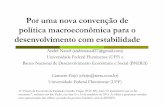 Por uma nova convenção de política macroeconômica para o ... · Mas indicadores domésticos e externos melhoraram sensivelmente 19. E DilmaRousseff? Por que não manteve crescimento