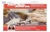 Jornal: Mundo Jovem · tipos, a diferença entre vacina e soro, as vias de administraçäo e sobre o calendário de vacinaçäo. Em determinado momento, descobri que havia toda uma