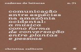comunicação entre espécies na amazónia ocidental: a música ... · plantas e pessoas * [Nota da Editora] Christina Callicott, a quem agradecemos a autorização para a publicação