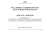 PLANEJAMENTO ESTRATÉGICO 2015-2020 · COMITÊ DE GESTÃO ESTRATÉGICA Página 1 PLANEJAMENTO ESTRATÉGICO 2015-2020 ... Iniciativa Descrição Gerente de Projetos Início Gestão