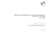 REGULAMENTO DE PESSOAL (PCCS 2009) 10€¦ · REGULAMENTO DE PESSOAL (PCCS 2009) – 10.106 Resolução Consad N.º 044, de 11/12/2018 Publicado em 31/01/2019 Art. 10. Durante o contrato