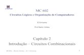Capítulo 2 Introdução –Circuitos Combinacionaiscortes/mc602/slides/cap02_v1.pdf · Álgebra Booleana: teoremas de 1 variável • Podem ser demonstrados por indução perfeita,