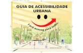 guia acessibilidade urbana - AREA · Guia de acessibilidade urbana / Prefeitura Municipal de Belo Horizonte, Conselho Regional ... mobilidade e de utilização de edificações, espaço,