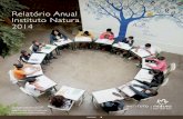 Relatório Anual Instituto Natura 2014...Natura compraram, ao menos uma vez, um produto da linha Natura Crer para Ver, contribuindo para a causa da educação. (R$ milhões) (gerencial)