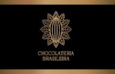 História - Chocolateria Brasileira · expansão da marca como Franquia História 1988 1991 2013 2015 . 2017 Christian Neugebauer, a quinta geração de chocolatiers da família e