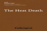 The Heat Death - Arquivo Culturgest · Saxofone tenor e clarinete Kjetil Møster Saxofone alto e flauta Martin Küchen Trombone Mats Aleklint Contrabaixo Ola Høyer Bateria Dag Erik