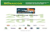 PLANO DE AÇÃO DO MOSAICO MICO-LEÃO-DOURADO...Mosaico e atual Secretaria Executiva Maio/2011 a abril/2013 2.000,00 + 6.000,00 TABELA 05: Síntese da linha de ação sustentabilidade