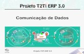 T2Ti ERP 3 - T2Ti.com - Cursos em video aulast2ti.com/erp3/pdf/T2Ti-ERP-3-Comunicacao-Dados.pdf · Consiste em extrair informação de dados. A extração de informação não é