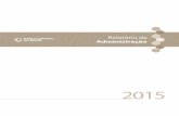Relatório de Administração 2015 - Versão para impressão · 2016-02-23 · Relatório da Administração 2015 • 5 Operações de mercado aberto asseguram cumprimento da meta