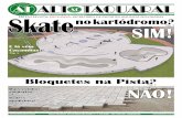 Skate - Jornal Alto Taquaral · Skate! ‘AQUI OS MOTORES NÃO RONCAM NUNCA MAIS’, GARANTE SECRETÁRIO É ‘da hora’ O secretário de Esportes e Lazer de Campinas, Ol-demar Elias,