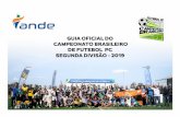 GUIA OFICIAL DO CAMPEONATO BRASILEIRO DE FUTEBOL PC …ande.org.br/wp-content/uploads/2019/04/Guia-Oficial-do... · 2019-04-11 · O Campeonato Brasileiro de Futebol PC - Segunda