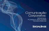 Comunicação Corporativa - SocialBaseculturacolaborativa.socialbase.com.br/wp-content/uploads/...Comunicação Corporativa: desafios, planos e soluções tecnológicas eBook 2013