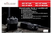 RÁDIOS VHF E UHF IC-F14 IC-F14S IC-F24 IC-F24Sedenonline.com.br/downloads/ICOM/IC-F14.pdf · Construção forte e conﬁ ável! A série IC-F14/S apresenta o novo Operação simples