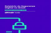 Relatório da Segurança Digital no Brasil...Dinheiro fácil 2. TV e celebridades 3. Política Top 3 assuntos das Notícias falsas: 5 A quarta edição do Relatório de Segurança