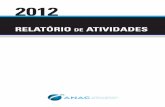 2012 - Agência Nacional de Aviação Civil ANAC · Enquanto o crescimento médio anual do setor tem sido de 12%, a tarifa aérea média ficou no patamar de R$ 293,5, valor 43% inferior